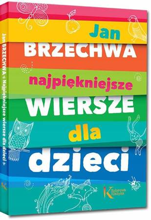 NAJPIĘKNIEJSZE WIERSZE DLA DZIECI JAN BRZECHWA TW